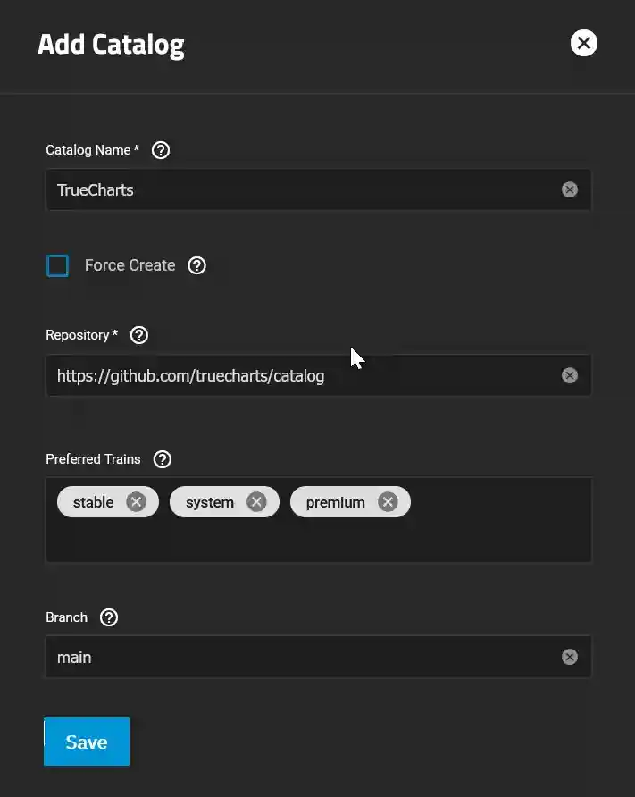 An interface for adding a new 'TrueCharts' catalog to a system with a 'Force Create' option, the repository URL, and preferred trains set to 'stable', 'system', and 'premium', ready to save.