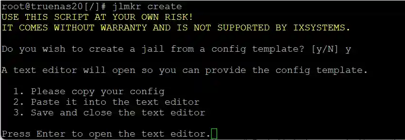 Screenshot of a terminal window showing the process to create a jail in TrueNAS. The command "jail create" is entered, followed by a warning message about using the script at your own risk and a prompt to create a jail from a config template.